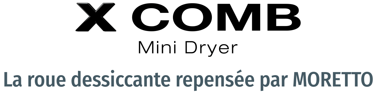 X COMB Mini Dryer - La roue dessiccante repensée par MORETTO